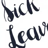 Hand holding a sign up that says 'sick leave'
